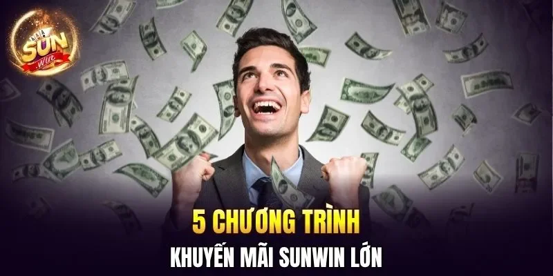 Danh Sách Loạt Khuyến Mãi SUNWIN Hot Nhất Nhất Năm 2026 2 Sunwin 5 chương trình khuyến mãi SUNWIN lớn