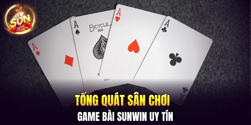 Game Bài SUNWIN - Nơi Săn Thưởng Hấp Dẫn Nhất 2026 1 Sunwin Tổng quát sân chơi game bài SUNWIN uy tín